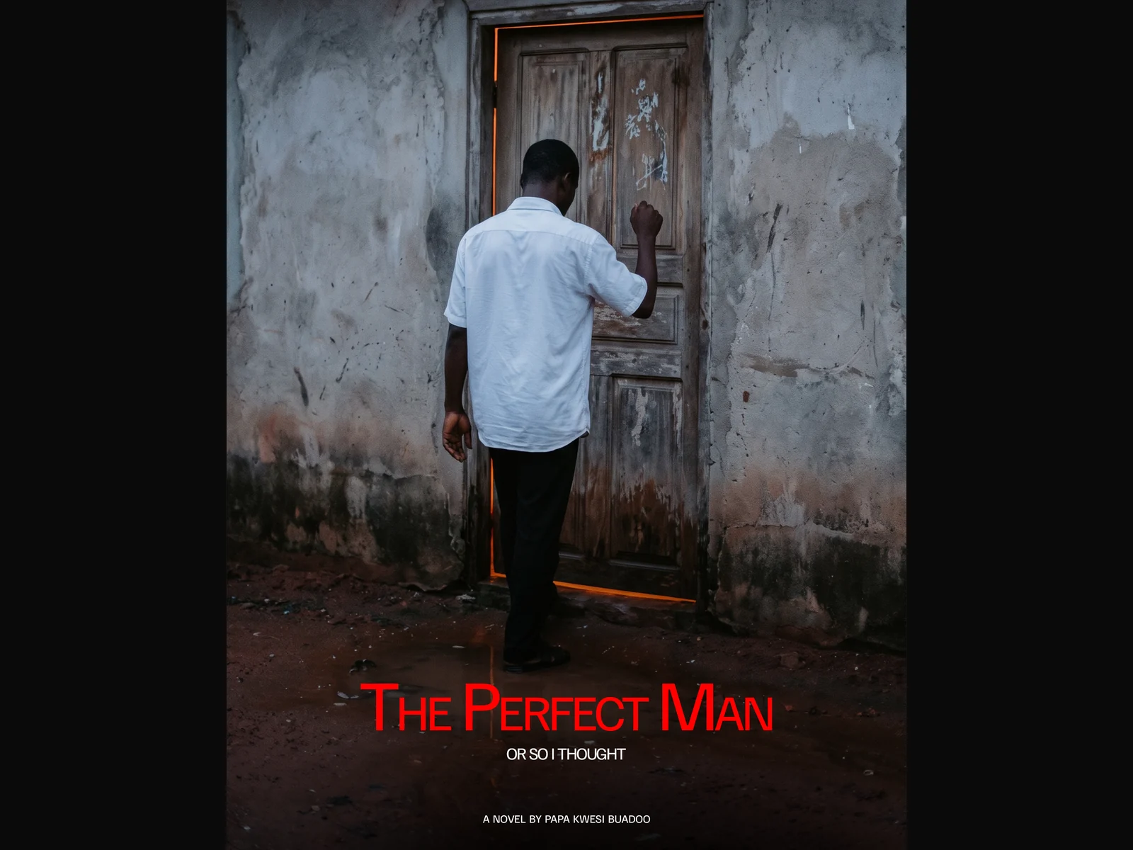 Book cover for The Perfect Man by Papa Kwesi Buadoo, showing a man at a wooden door lit by red light.